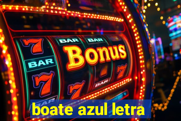 boate azul letra