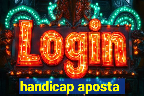 handicap aposta