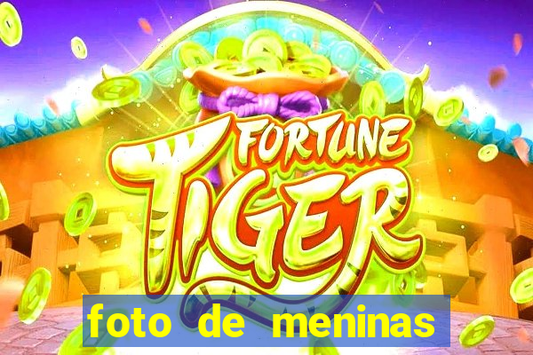 foto de meninas bonitas sem mostrar o rosto