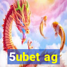 5ubet ag