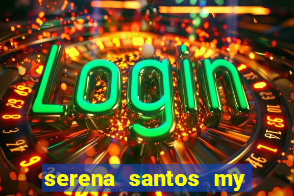serena santos my pervy family