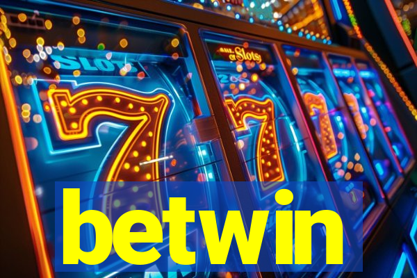 betwin