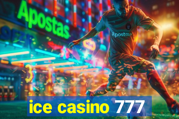 ice casino 777