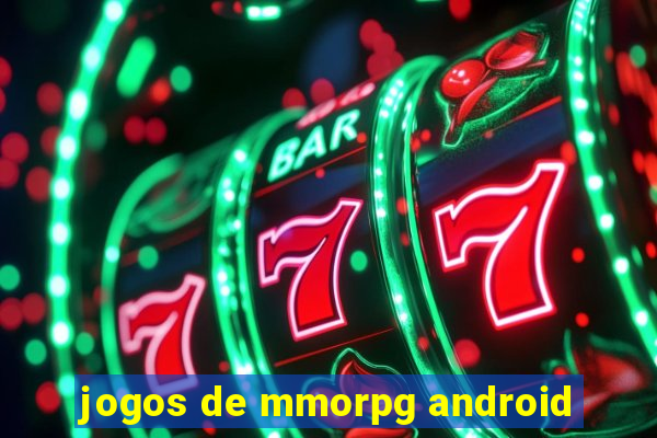jogos de mmorpg android