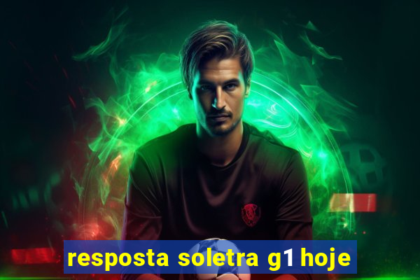 resposta soletra g1 hoje