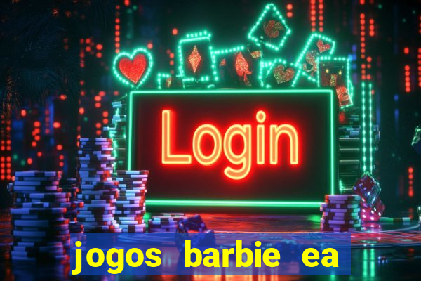 jogos barbie ea magia da moda