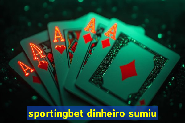 sportingbet dinheiro sumiu
