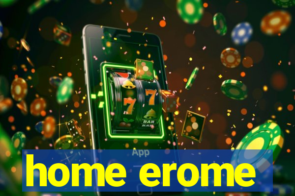 home erome