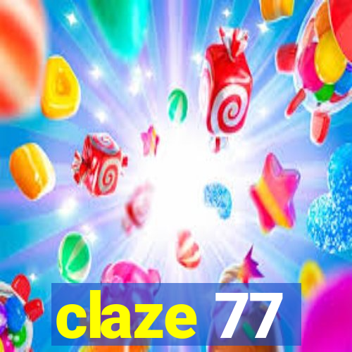 claze 77