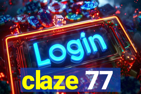 claze 77