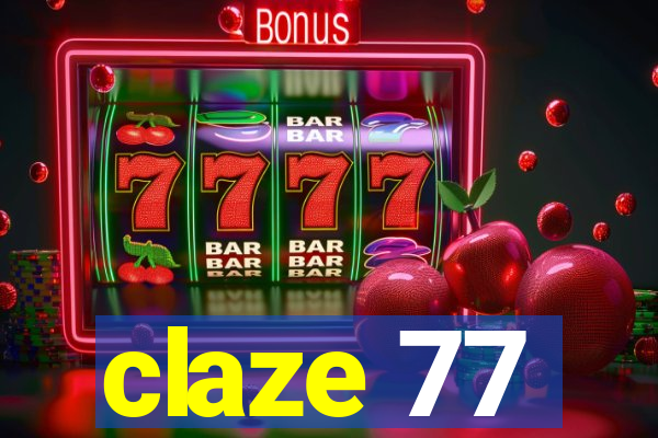 claze 77