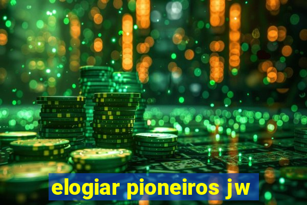 elogiar pioneiros jw