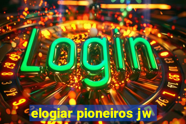 elogiar pioneiros jw