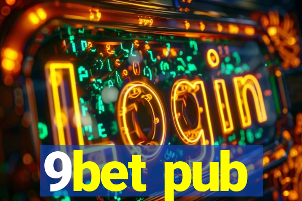 9bet pub