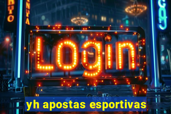 yh apostas esportivas