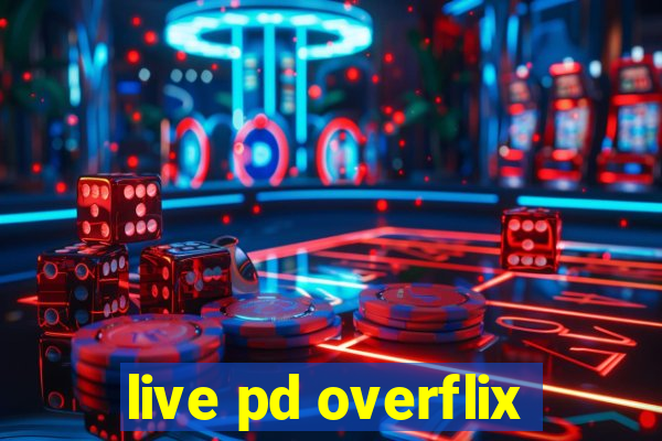 live pd overflix
