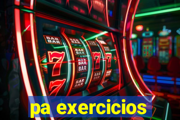 pa exercicios