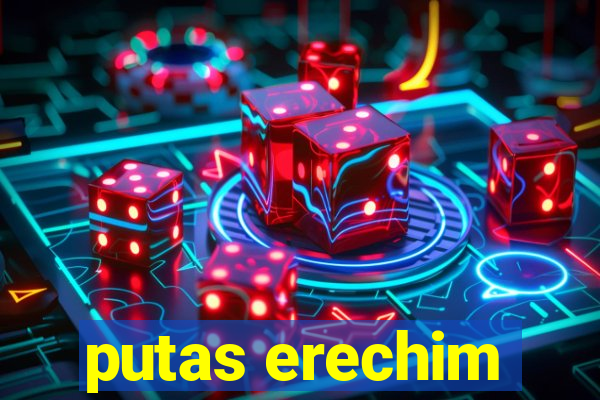putas erechim