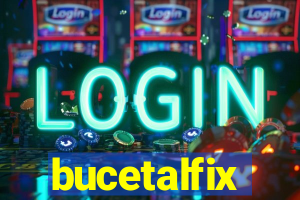 bucetalfix