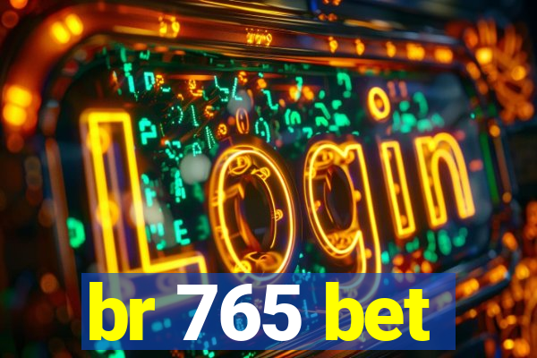 br 765 bet