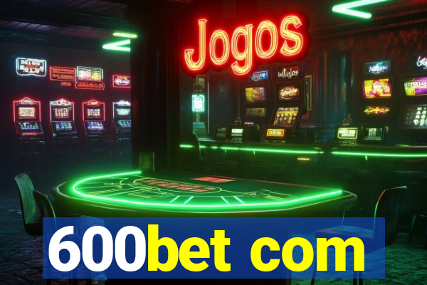 600bet com