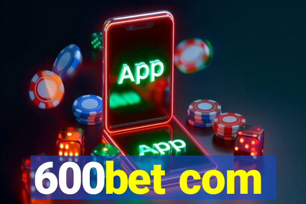 600bet com