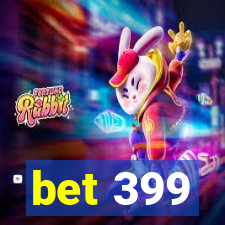 bet 399