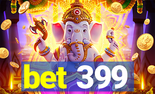 bet 399