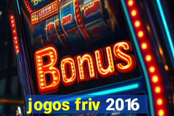 jogos friv 2016