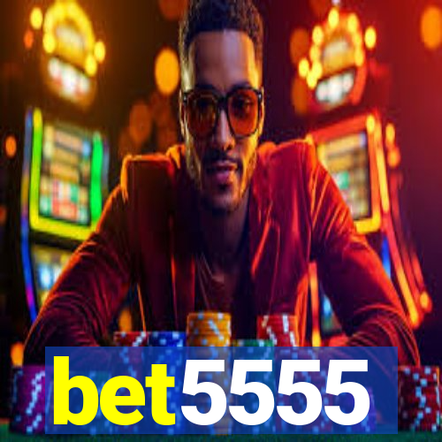 bet5555