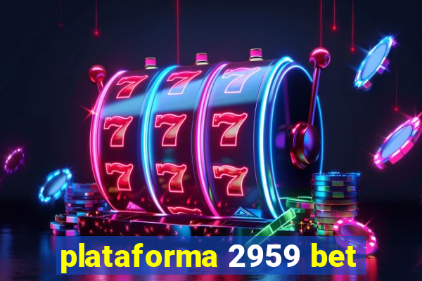 plataforma 2959 bet