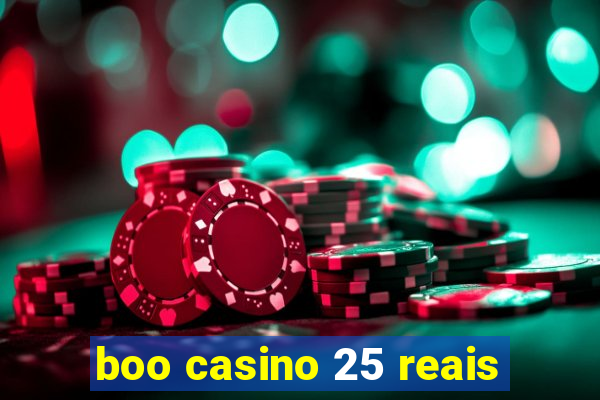 boo casino 25 reais