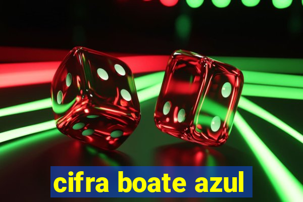 cifra boate azul