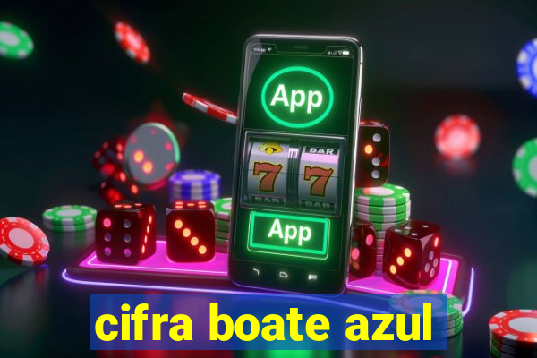 cifra boate azul