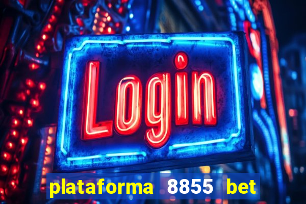 plataforma 8855 bet é confiável