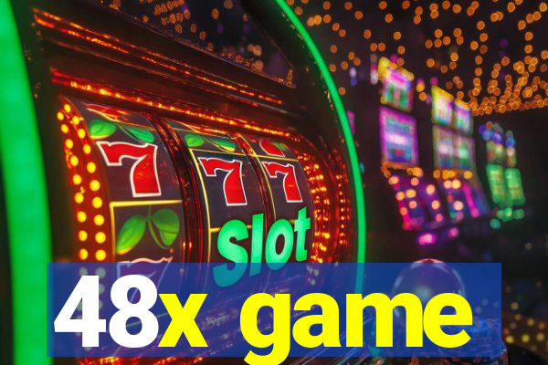 48x game