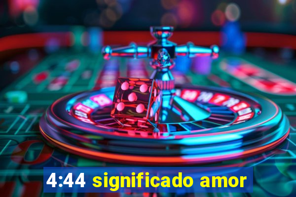 4:44 significado amor