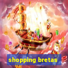 shopping bretas