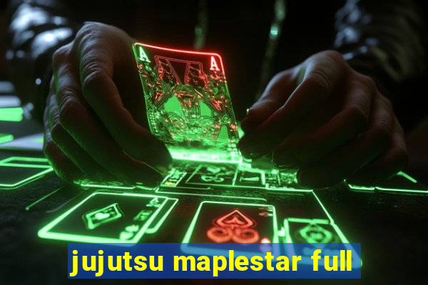 jujutsu maplestar full