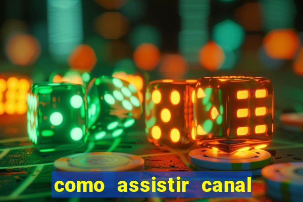como assistir canal viva de graça