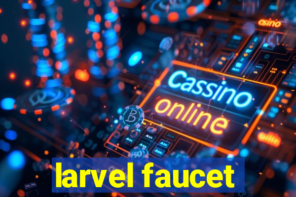 larvel faucet