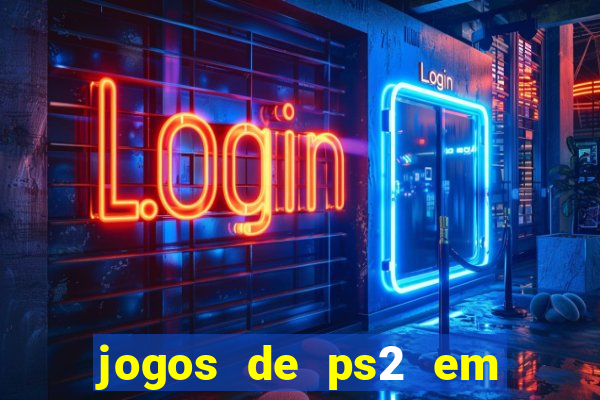 jogos de ps2 em formato iso