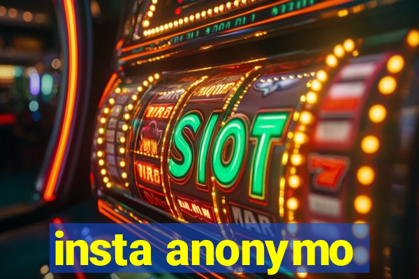 insta anonymo