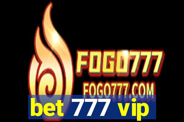 bet 777 vip