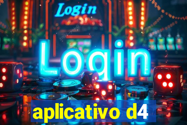 aplicativo d4