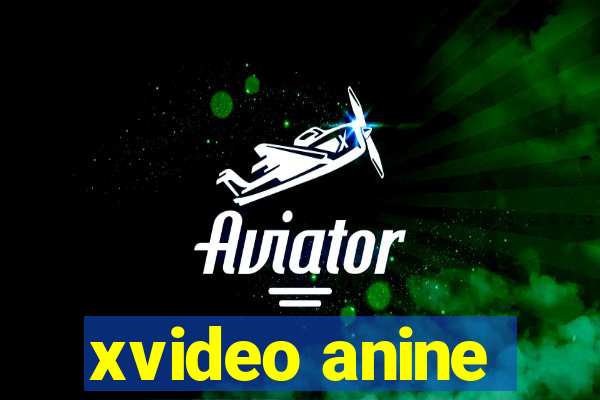xvideo anine