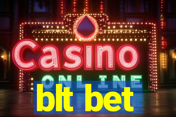 blt bet