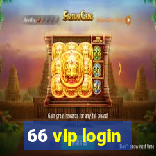 66 vip login