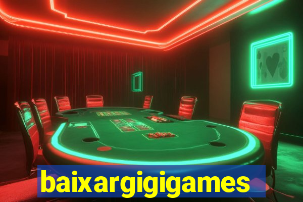 baixargigigames