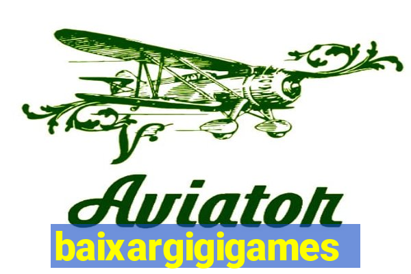 baixargigigames